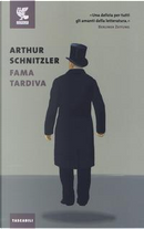 Fama tardiva by Arthur Schnitzler
