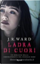 Ladra di cuori by J. R. Ward