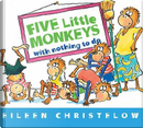 Five Little Monkeys With Nothing to Do by Eileen Christelow