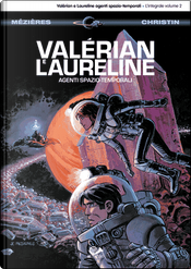 Valérian e Laureline agenti spazio-temporali vol. 2 by Jean-Claude Mézières, Pierre Christin Valérian e Laureline agenti spazio-temporali vol. 2 by Jean-Claude Mézières, Pierre Christin