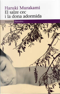 El salze cec i la dona adormida by Haruki Murakami