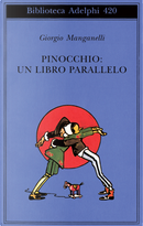 Pinocchio: un libro parallelo by Giorgio Manganelli