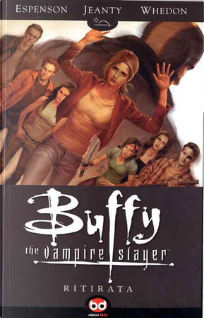 Buffy The Vampire Slayer - Ritirata by Georges Jeanty, Jane Espenson, Joss Whedon
