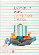 La parola papà by Cristiano Cavina