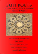 The Sufi Poets of the Sixteenth Century by Paul Smith