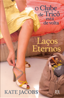 Laços Eternos by Kate Jacobs
