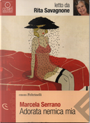 Adorata nemica mia by Marcela Serrano