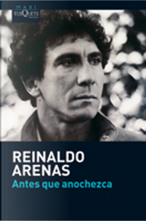 Antes que anochezca by Reinaldo Arenas