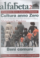 Alfabeta2, Anno II, n.6 (Gennaio-Febbraio 2011) by Andrea Carandini, Anna Curcio, Antonella Agnoli, Claudio Strinati, Daniel Bensaid, Davide Ferrario, Decolonizing Architecture, Emidio Greco, Franco Farinelli, Guido Barbieri, Lucia Tozzi, Manuela Gandini, Marco D'Eramo, Paulo Tavares, Roberto Rizzente, Stefano Chiodi, Ugo Mattei, Umberto Eco, Vincenzo Ostuni