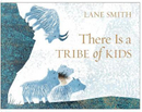 There is a tribe of kids by Lane Smith