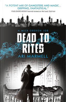 Dead to Rites by Ari Marmell
