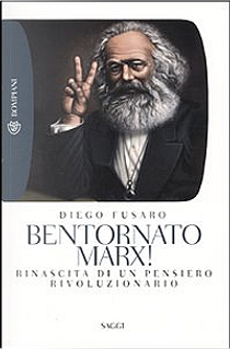 Bentornato Marx! by Diego Fusaro