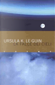 La falce dei cieli by Ursula K. Le Guin