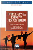 Intelligenza emotiva per un figlio by Joan De Claire, John Gottman