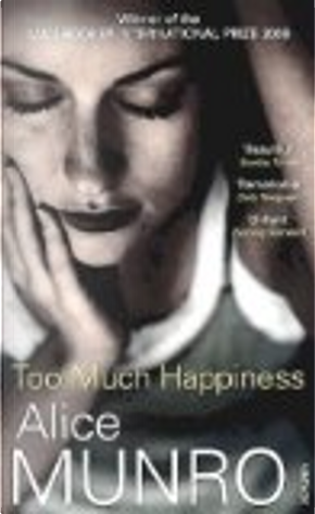 Too Much Happiness by Alice Munro