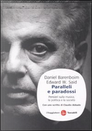 Paralleli e paradossi by Daniel Barenboim, Edward W. Said