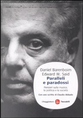 Paralleli e paradossi by Daniel Barenboim, Edward W. Said