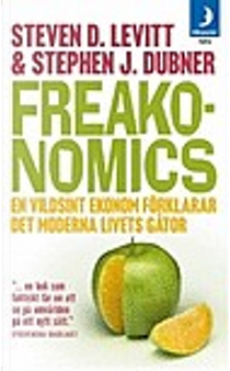 Freakonomics by Stephen J. Dubner, Steven D. LevittÖversättare:&nbsp;Stefan Lindgren