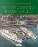 Michelangelo e Raffaello. La fine di un'epoca by Maurizio Eliseo, Simone Bandini