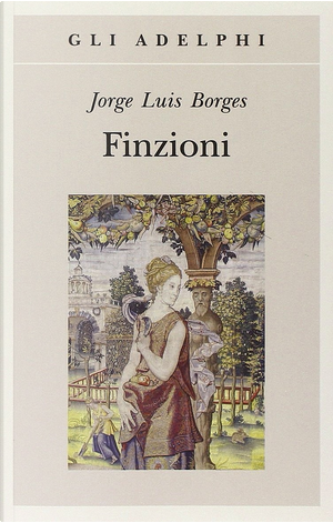 Finzioni by Jorge L. Borges