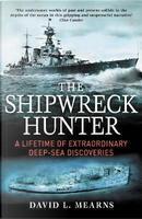 The Shipwreck Hunter by David L. Mearns
