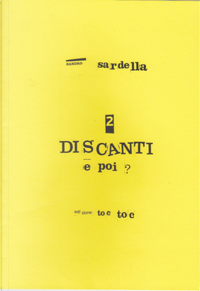 2 discanti e poi? by Sandro Sardella