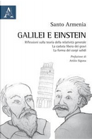Galilei e Einstein. Riflessioni sulla teoria della relatività generale. La caduta libera dei gravi. La forma dei corpi solidi by Santo Armenia