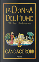 La donna del fiume by Candace Robb