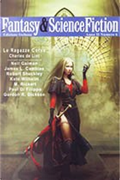 Fantasy & Science Fiction 6 by Charles De Lint, Gordon R. Dickson, James L. Cambias, Mary Rickert, Neil Gaiman, Paul Di Filippo, Ray Aldridge, Robert Sheckley