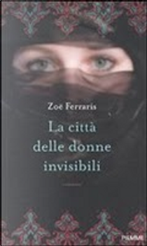 La città delle donne invisibili by Zoë Ferraris