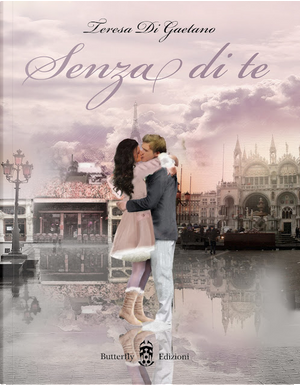 Senza di te by Teresa Di Gaetano