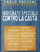 Indignati speciali contro la casta by Giorgio Rinaldi, Paolo Crecchi