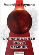 La persistenza della memoria by Valentino Peyrano