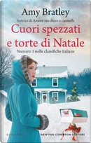 Cuori spezzati e torte di Natale by Amy Bratley
