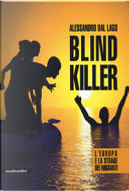 Blind Killer by Alessandro Dal Lago