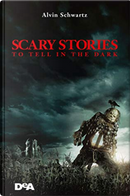 Scary Stories to Tell in the Dark - Storie spaventose da raccontare al buio by Alvin Schwartz