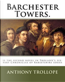 Barchester Towers. by Anthony Trollope