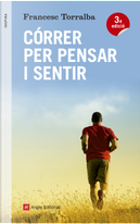 Córrer per pensar i sentir by Francesc Torralba