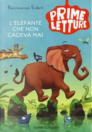 L'elefante che non cadeva mai. Ediz. a colori by Beniamino Sidoti