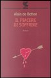 Il piacere di soffrire by Alain de Botton