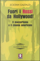 Fuori i Rossi da Hollywood! Il maccartismo e il cinema americano by Sciltian Gastaldi