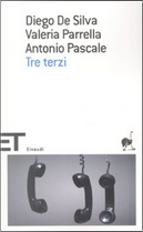 Tre terzi by Antonio Pascale, Diego De Silva, Valeria Parrella