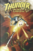 T.H.U.N.D.E.R. Agents Classics 6 by Steve Skeates