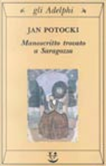 Manoscritto trovato a Saragozza by Jan Potocki