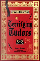 Terrifying Tudors (Horrible Histories 25th Anniversary Edition) by Terry Deary