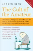The Cult of the Amateur by Andrew Keen