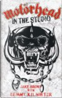 Motorhead: In the Studio by Jake Brown, Lemmy Kilmister