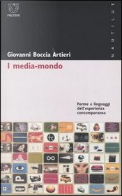 I media-mondo by Giovanni Boccia Artieri