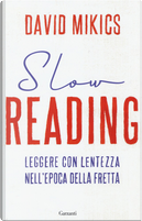 Slow Reading by David Mikics