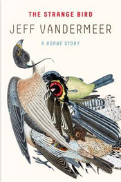 The Strange Bird by Jeff Vandermeer